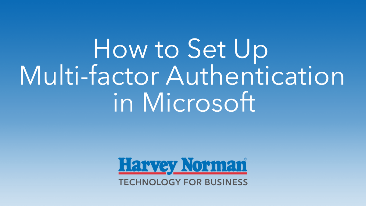 How to Set Up Microsoft Multi-factor Authentication